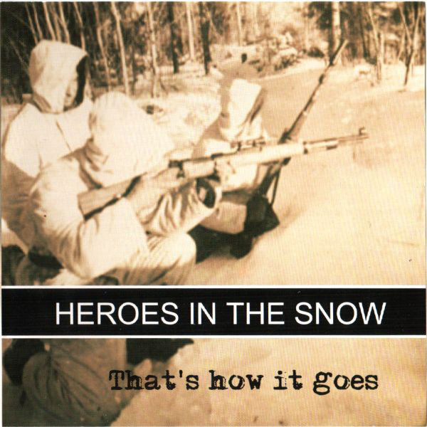 Heroes In The Snow "That's How It Goes"